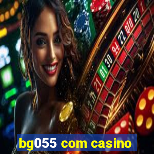 bg055 com casino
